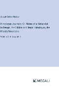 Cover: Himalayan Journals; Or, Notes of a Naturalist in Bengal, the Sikkim and Nepal Himalayas, the Khasia Mountains - Megali Verlag