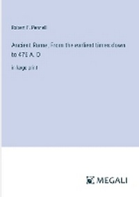 Enlarge image Cover: Ancient Rome; From the earliest times down to 476 A. D - Megali Verlag