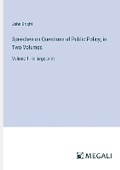 Cover: Speeches on Questions of Public Policy; in Two Volumes - Megali Verlag