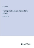 Cover: The Pilgrim's Progress in Words of One Syllable - Megali Verlag