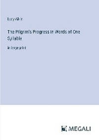 Enlarge image Cover: The Pilgrim's Progress in Words of One Syllable - Megali Verlag