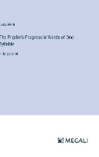 Enlarge image Cover: The Pilgrim's Progress in Words of One Syllable - Megali Verlag
