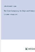 Cover: The Great Conspiracy; Its Origin and History - Megali Verlag