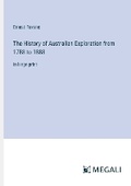 Cover: The History of Australian Exploration from 1788 to 1888 - Megali Verlag