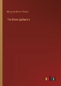 Enlarge image Cover: The flame-gatherers - Outlook Verlag