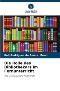 Abbildung von: Die Rolle des Bibliothekars im Fernunterricht - Verlag Unser Wissen