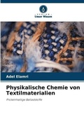 Cover: Physikalische Chemie von Textilmaterialien - Verlag Unser Wissen