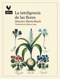 Abbildung von: La inteligencia de las flores - Gallo Nero