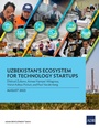 Cover: Uzbekistan's Ecosystem for Technology Startups - Asian Development Bank