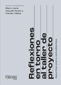 Cover: Reflexiones en torno al taller de proyecto - Universidad de los Andes