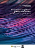 Cover: El an&aacute;lisis de las pol&iacute;tica p&uacute;blicas en Colombia - Universidad de los Andes