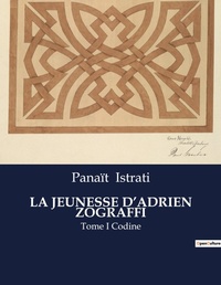 Abbildung von: La Jeunesse d'Adrien Zograffi - Culturea