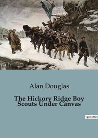 Enlarge image Cover: The Hickory Ridge Boy Scouts Under Canvas - Culturea