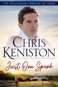 Cover: Just One Spark (Billionaire Barons of Texas, #2) - Indie House Publishing