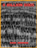 Cover: Eight Billion Gods - Paul Morris
