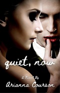 Cover: Quiet, Now - Bad Wolfe Collections