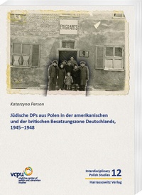 Bild: Jüdische DPs aus Polen in der amerikanischen und der britischen Besatzungszone Deutschlands, 1945-1948 - Harrassowitz Verlag