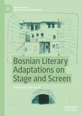 Cover: Bosnian Literary Adaptations on Stage and Screen - Palgrave Macmillan
