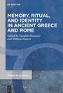 Cover: Memory, Ritual, and Identity in Ancient Greece and Rome - De Gruyter
