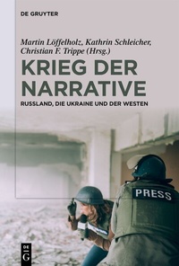 Abbildung von: Krieg der Narrative - De Gruyter