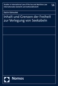 Cover: Inhalt und Grenzen der Freiheit zur Verlegung von Seekabeln - Nomos