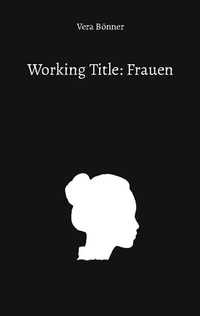 Abbildung von: Working Title: Frauen - BoD - Books on Demand