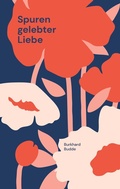 Cover: Spuren gelebter Liebe - BoD - Books on Demand