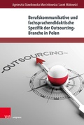 Cover: Berufskommunikative und fachsprachendidaktische Spezifik der Outsourcing-Branche in Polen - Brill Deutschland