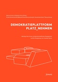 Cover: DEMOKRATIEPLATTFORM PLATZ_NEHMEN - Jonas Verlag
