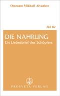 Cover: Die Nahrung, ein Liebesbrief des Sch&ouml;pfers - Prosveta Deutschland