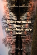 Abbildung von: Demenz muss keine Einbahnstraße sein - Lifebiz20 Verlag