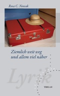 Cover: Ziemlich weit weg und allem viel n&auml;her - TRIGA Der Verlag Gerlinde He&szlig;