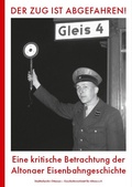 Cover: Der Zug ist abgefahren! - Stadtteilarchiv Ottensen