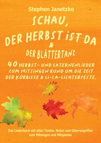 Abbildung von: Schau, der Herbst ist da & Der Blättertanz - Janetzko, Stephen