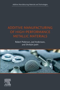 Enlarge image Cover: Additive Manufacturing of High-Performance Metallic Materials - Elsevier