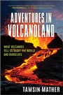 Cover: Adventures in Volcanoland - Hanover Square Press