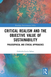Enlarge image Cover: Critical Realism and the Objective Value of Sustainability - Routledge