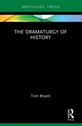 Cover: The Dramaturgy of History - Routledge
