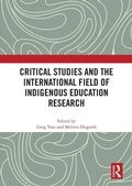 Cover: Critical Studies and the International Field of Indigenous Education Research - Routledge