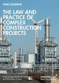 Cover: The Law and Practice of Complex Construction Projects - Informa Law