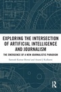 Cover: Exploring the Intersection of Artificial Intelligence and Journalism - Routledge India