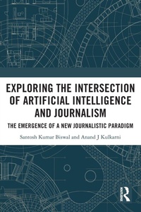 Enlarge image Cover: Exploring the Intersection of Artificial Intelligence and Journalism - Routledge India