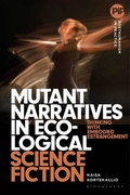 Cover: Mutant Narratives in Ecological Science Fiction - Bloomsbury Academic
