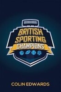 Enlarge image Cover: British Sporting Champions - Austin Macauley Publishers