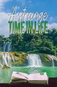 Enlarge image Cover: A Strange Time in Life - Austin Macauley Publishers