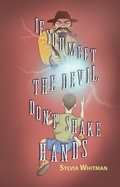 Cover: If You Meet the Devil, Don't Shake Hands - Regal House Publishing
