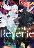 Cover: A Pale Moon Reverie: Volume 2 - J-Novel Club