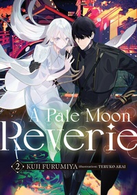 Enlarge image Cover: A Pale Moon Reverie: Volume 2 - J-Novel Club