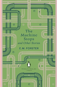 Enlarge image Cover: The Machine Stops and Other Stories - Penguin