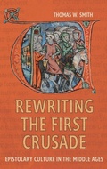 Cover: Rewriting the First Crusade - Boydell & Brewer